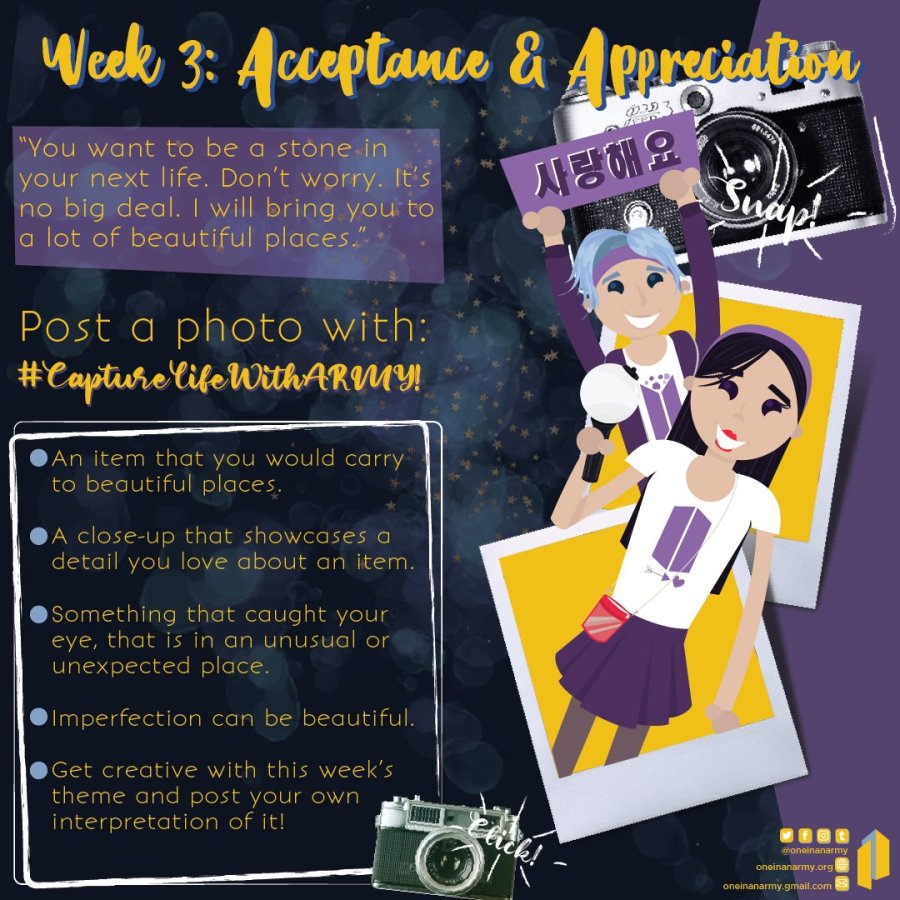 Poster introducing the week 3 theme of Acceptance and Appreciation for Capture Life With ARMY. The prompts were 1) an item that you would carry to beautiful places 2) a close-up that showcases a detail you love about an item 3) something that caught your eye that is in an unusual or unexpected place 4) imperfection can be beautiful 5) get creative with the theme and post your own interpretation of it.