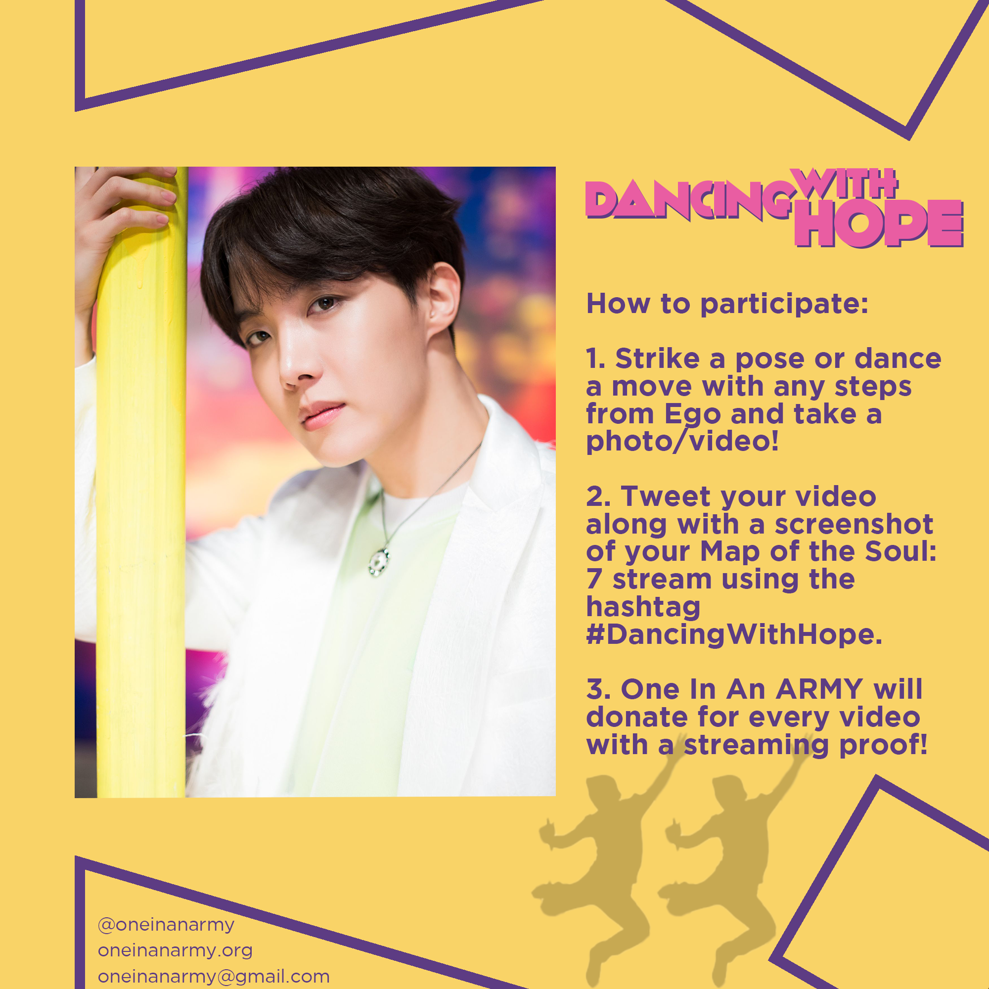 Poster introducing the Bonus Mission Dancing With Hope. ARMY were encouraged to 1) strike a pose or dance part of the choreography for BTS' song Ego 2) tweet a photo or video showing them streaming BTS' album Map of the Soul : 7. One In An ARMY pledged to donate to Outside Looking In for every photo or video proof of ARMY streaming.