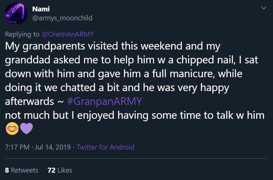 Tweet with the text "my grandparents visited this weekend and my granddad asked me to help him w a chipped nail, I sat down with him and gave him a full manicure, while doing it we chatted a bit and he was very happy afterwards ~ #GranpanARMY not much but I enjoyed having some time to talk w him" with a blushing smiley face and purple heart emoji